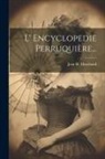Jean H. Marchand - L' Encyclopedie Perruquière