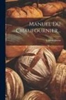 Valentin Biston - Manuel Du Chaufournier
