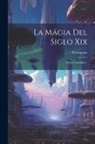 Pythágoras - La Mágia Del Siglo Xix: Novela Científica