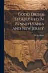 Thomas Budd - Good Order Established in Pennsylvania and New Jersey