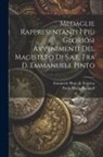 Paolo Maria Paciaudi, Emanuele Pinto de Fonseca - Medaglie Rappresentanti I Più Gloriosi Avvenimenti Del Magistero Di S.a.e. Fra D. Emmanuele Pinto