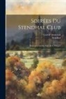 Stendhal, Casimir Stryienski - Soirées du Stendhal Club: Documents inédits. Préf. de L. Bélugou