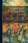 Rinaldo Bardone - L'abissinia E I Paesi Limitrofi: Dizionario Corografico, Storico, Statistico Ed Etnografico Dell'etiopia, Ovvero Guida Per Facilitare La Lettura Delle