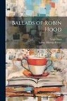 Luther Albertus Brewer, Leigh Hunt - Ballads of Robin Hood