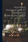 G H G Jahr - Nouvelle Pharmacopée Et Posologie Homoeopathiques