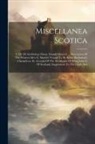 Anonymous - Miscellanea Scotica: I. Life Of Archbishop Sharp. Donald Munro's ... Description Of The Western Isles. Ii. Martin's Voyage To St. Kilda. Bu