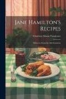 Poindexter Charlotte Mason - Jane Hamilton's Recipes: Delicacies From the Old Dominion