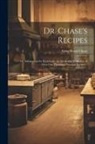 Alvin Wood [From Old Chase - Dr. Chase's Recipes; or, Information for Everybody. An Invaluable Collection of Over one Thousand Practical Recipes