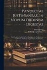 Daniel Jousse, Robert Joseph Pothier - Pandectae Justinianeae, In Novum Ordinem Digestae: Cum Legibus Codicis Et Novellis, Quae Jus Pandectarum Confirmant, Explicant Aut Aborgant, Volume 24