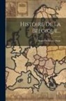 Henri Guillaume Moke - Histoire De La Belgique