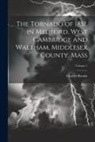 Charles Brooks - The Tornado of 1851, in Medford, West Cambridge and Waltham, Middlesex County, Mass; Volume 1