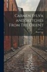 Pierre Loti - Carmen Sylva and Sketches From The Orient