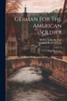 Theodore Brown Hewitt, Hollon Augustine Farr - German For The American Soldier: With Vocabulary