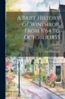 David Thurston - A Brief History of Winthrop, From 1764 to October 1855; Volume 2