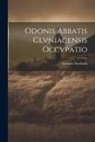 Antonivs Swoboda - Odonis Abbatis Clvniacensis Occvpatio