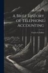 Charles G. Dubois - A Brief History of Telephone Accounting