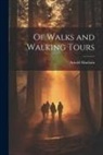 Arnold Haultain - Of Walks and Walking Tours