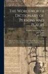 Wordsworth Collection, Cynthia Morgan St John, J. R. Tjutin - The Wordsworth Dictionary of Persons and Places; With the Familiar Quotations From his Works (including Full Index) and a Chronologically-arranged Lis