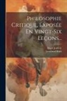 Henri Jouffroy, Immanuel Kant - Philosophie Critique, Exposée En Vingt-six Leçons