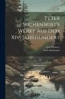 Alois Primisser, Peter Suchenwirt - Peter Suchenwirt's Werke Aus Dem Xiv. Jahrhundert
