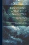 United States Army Signal Corps, William Babcock Hazen - Professional Papers Of The Signal Service: Researches On Solar Heat And Its Atsorption By The Earth's Atmosphere, By S.p. Langley. 1884