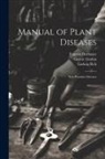 Gustav Lindau, Ludwig Reh, Paul Sorauer - Manual of Plant Diseases: Non-Parasitic Diseases