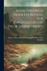 Alphons Emil Friedrich Dürr Ada Dürr - Adam Friedrich Oeser ein Beitrag zur Kunstgeschichte des 18. Jahrhunderts
