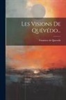 Francisco de Quevedo - Les Visions De Quévédo
