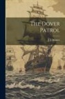 Bennett J. J. - The Dover Patrol