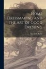 Easton De Barras - Home Dressmaking and the art of Good Dressing