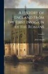 John Lingard - A History of England From the First Invasion by the Romans; Volume 4