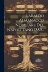 Anonymous - L'araldo Almanacco Nobiliare Del Napoletano 1889