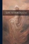 Anonymous - Life After Death
