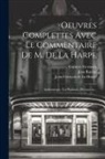 Garnier (Germain, Jean Racine, Jean-François de la Harpe - Oeuvres Complettes Avec Le Commentaire De M. De La Harpe: Andromaque. Les Plaideurs. Britannicus
