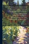 Felix Porcher - Le Fuchsia, Son Histoire Et Sa Culture, Suivies D'une Monographie Contenant La Description Ou L'indication De 540 Espèces Et Variétés