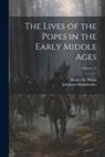 Johannes Hollnsteiner, Horace K. Mann - The Lives of the Popes in the Early Middle Ages; Volume 12