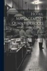 A. Neal Geller - Hotel Management Quantity Food Recipes