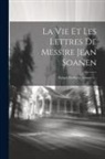 Anonymous - La Vie Et Les Lettres De Messire Jean Soanen: Évêque De Senez, Volume 2