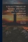Philip Schaff, Henry Wace - A Select Library of Nicene and Post-Nicene Fathers of the Christian Church; Volume 7