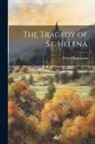 Walter Runciman - The Tragedy of St. Helena