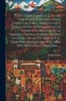 Carlos Calvo - Colección Completa De Los Tratados, Convenciones, Capitulaciones, Armisticios Y Otros Actos Diplomáticos De Todos Los Estados De La América Latina Com