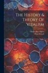 Hans Driesch, Charles Kay Ogden - The History & Theory Of Vitalism