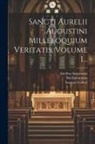 Aurelius Augustinus, Ioannes Collieri, Bartholomaeus (De Urbino) - Sancti Aurelii Augustini Milleloquium Veritatis, Volume 1