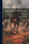 Daniel Harvey Hill - The Land We Love; Volume 2