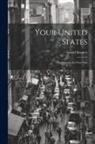 Arnold Bennett - Your United States: Impressions of a first visit