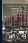 Blanqui (adolphe-Jérôme, M. )., Adam Smith - Recherches Sur La Nature Et Les Causes De La Richesse Des Nations, Volume 2