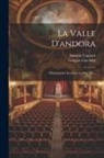 Antonio Cagnoni, Georgio Giachetti - La Valle D'andora: Melodramma Semiserio In Due Atti