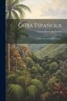 Castro Drocir de Osorno - Cuba Española: El Problema De La Guerra