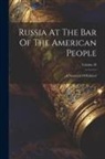 Anonymous - Russia At The Bar Of The American People: A Memorial Of Kishinef; Volume 20