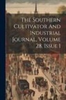 Anonymous - The Southern Cultivator And Industrial Journal, Volume 28, Issue 1